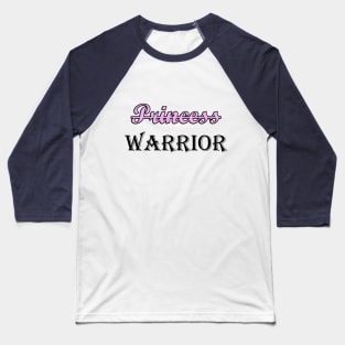 I'm not a Princess, I'm a Warrior Strong Woman Baseball T-Shirt